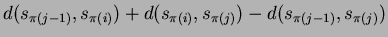 $\displaystyle d(s_{\pi(j-1)}, s_{\pi(i)}) + d(s_{\pi(i)}, s_{\pi(j)})
- d(s_{\pi(j-1)}, s_{\pi(j)})$