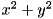 $x^2+y^2$