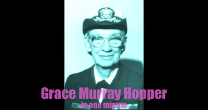 Grace Murray Hopper in One Minute by Jenny Taylor
