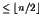 $\leq \lfloor n/2 \rfloor$