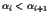 $\alpha_{i}<\alpha_{i+1}$