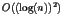 $O((\log(n))^2)$