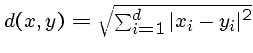 $d(x,y) = \sqrt{ \sum_{i=1}^d \vert x_i - y_i\vert^2 }$