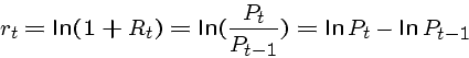 \begin{displaymath}r_t = \ln(1+R_t) = \ln( \frac{P_t}{P_{t-1}} ) = \ln P_t - \ln P_{t-1} \end{displaymath}