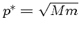 $p^* = \sqrt{M m}$